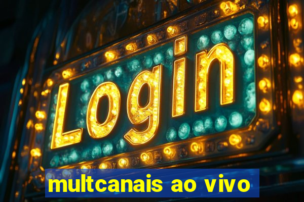 multcanais ao vivo